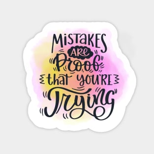 Motivational words - Mistakes are proof that you’re trying Sticker